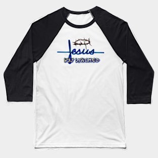 Jesus was lynched Baseball T-Shirt